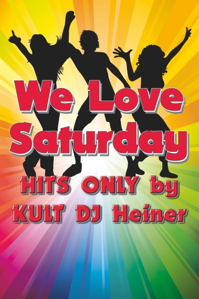 WE LOVE SATURDAY mit DJ HEINER