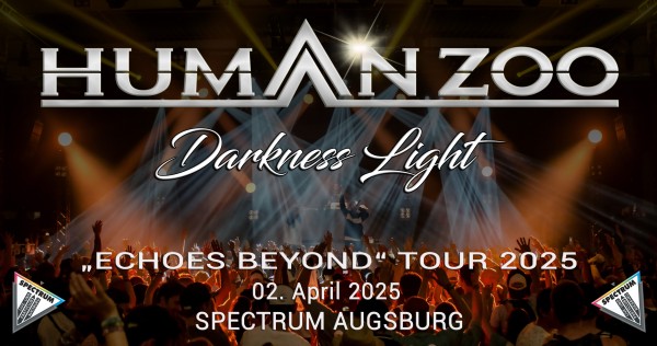 HUMAN ZOO + DARKNESS LIGHT - Echoes Beyond Tour 2025