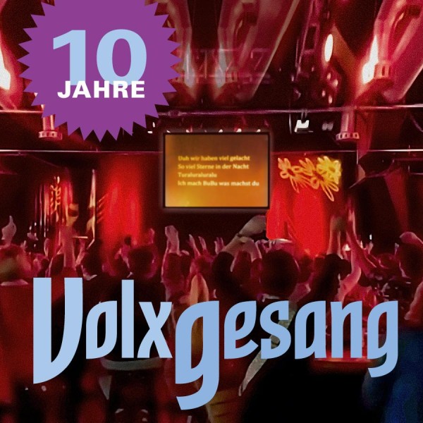 10 Jahre VolxGesang - das Mitsing Konzert